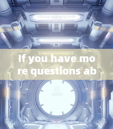 If you have more questions about VPNs or need help with something related to them,feel free to ask! If you have more questions about VPNs or need help with something related to them,feel free to ask!