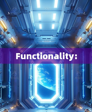 Functionality:
