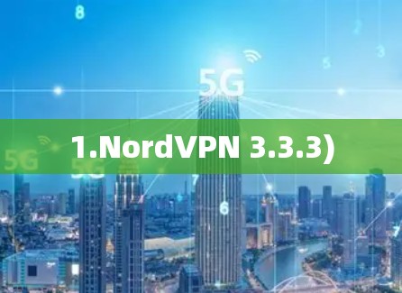 1.NordVPN 3.3.3)