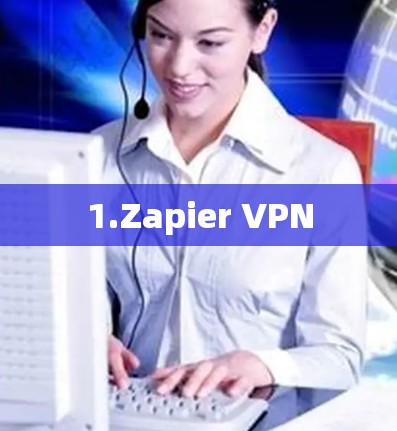 1.Zapier VPN